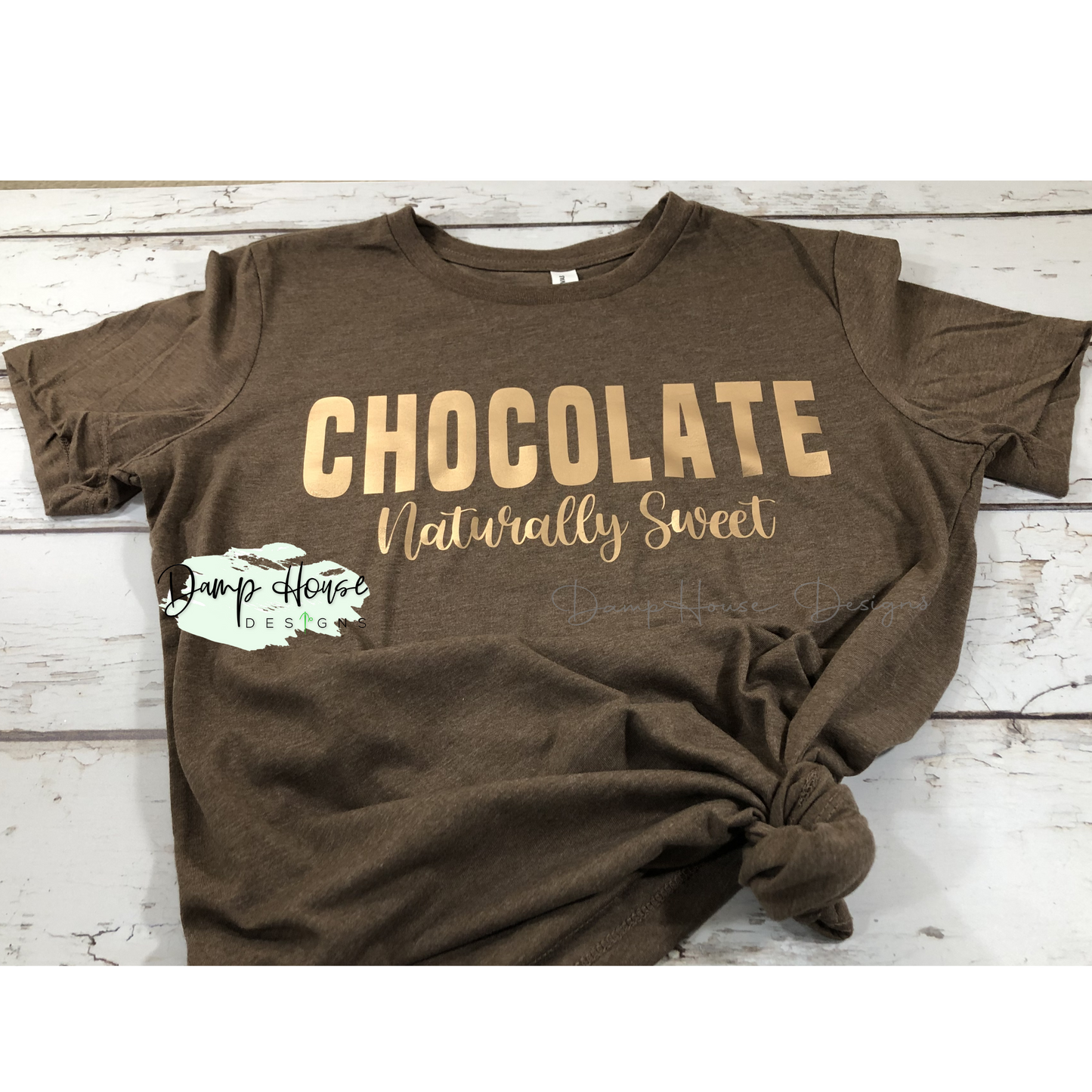 Chocolate Naturally Sweet Bella Canvas T- Shirt